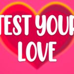 Test Your Love